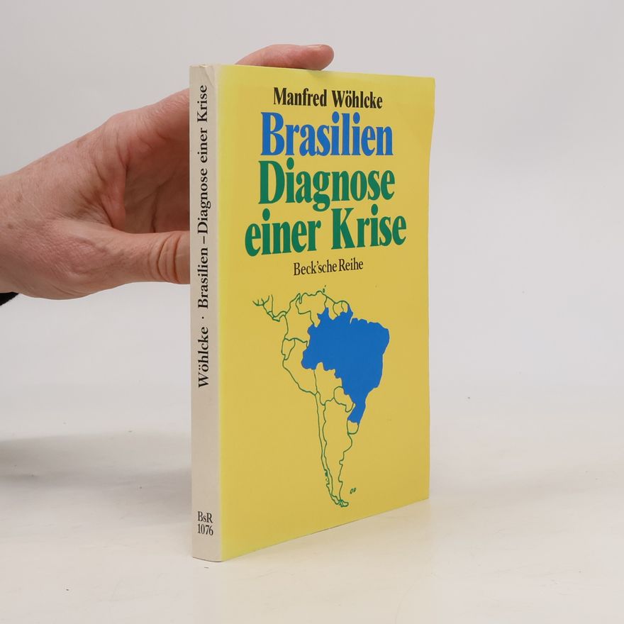 Manfred Wöhlcke Brasilien - Diagnose einer Krise