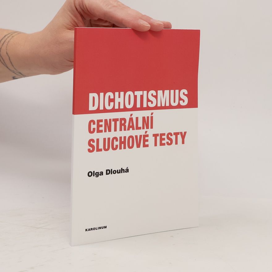 Olga Dlouhá Dichotismus Centrální Sluchové Testy