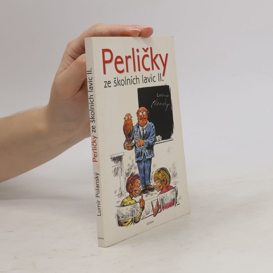 Lumír Polanský Perličky ze školních lavic II.díl