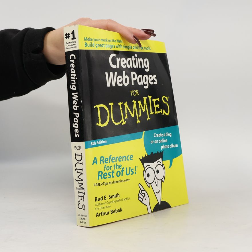 Arthur Bebak Creating Web Pages For Dummies, 8th Edition