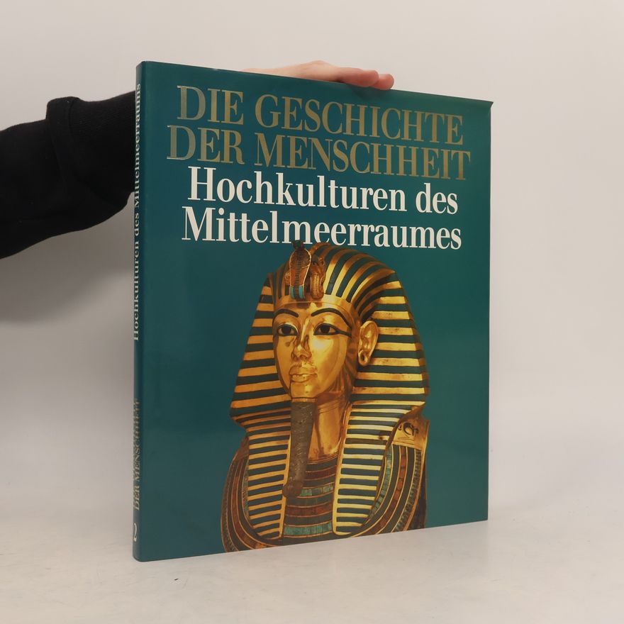 Autorenkollektiv Die Geschichte der Menschheit 2. Hochkulturen des Mittelmeerraumes