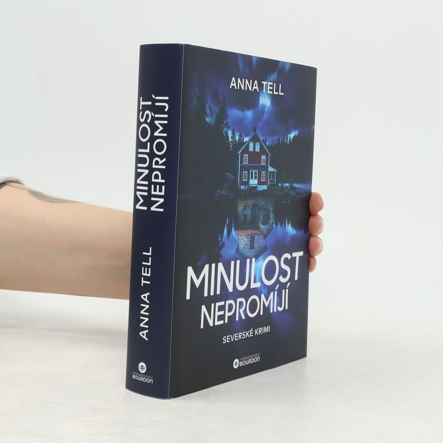 Anna Tell Minulost nepromíjí