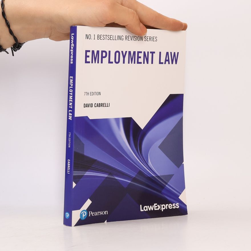 David Cabrelli Law Express: Employment Law - 7th Edition