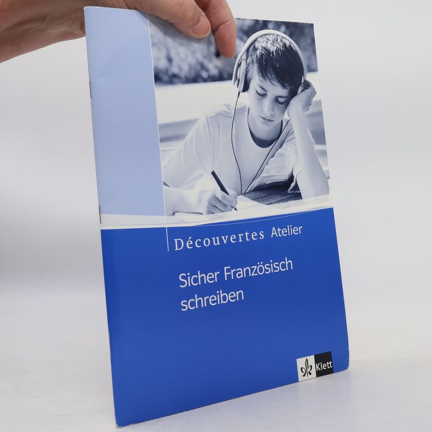 Autorenkollektiv Découvertes Atelier / Sicher Französisch Schreiben