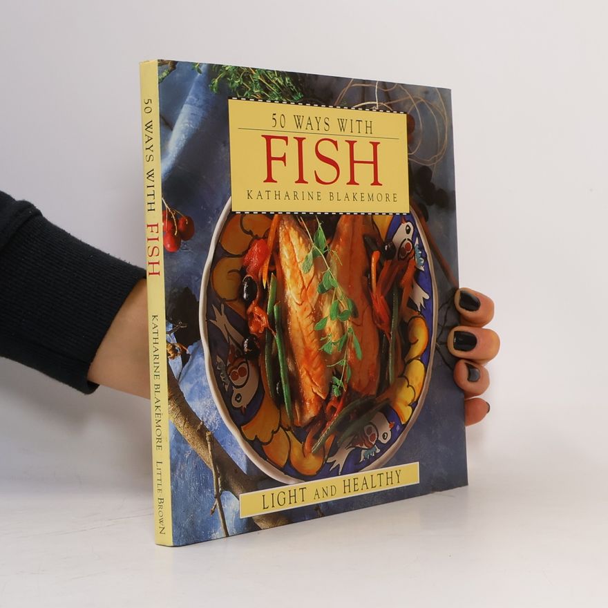Katharine Blakemore 50 Ways with Fish