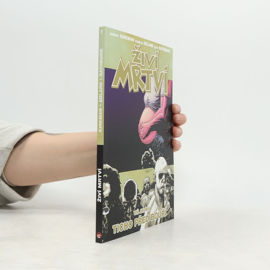 Robert Kikman Živí mrtví 7: Ticho před bouří