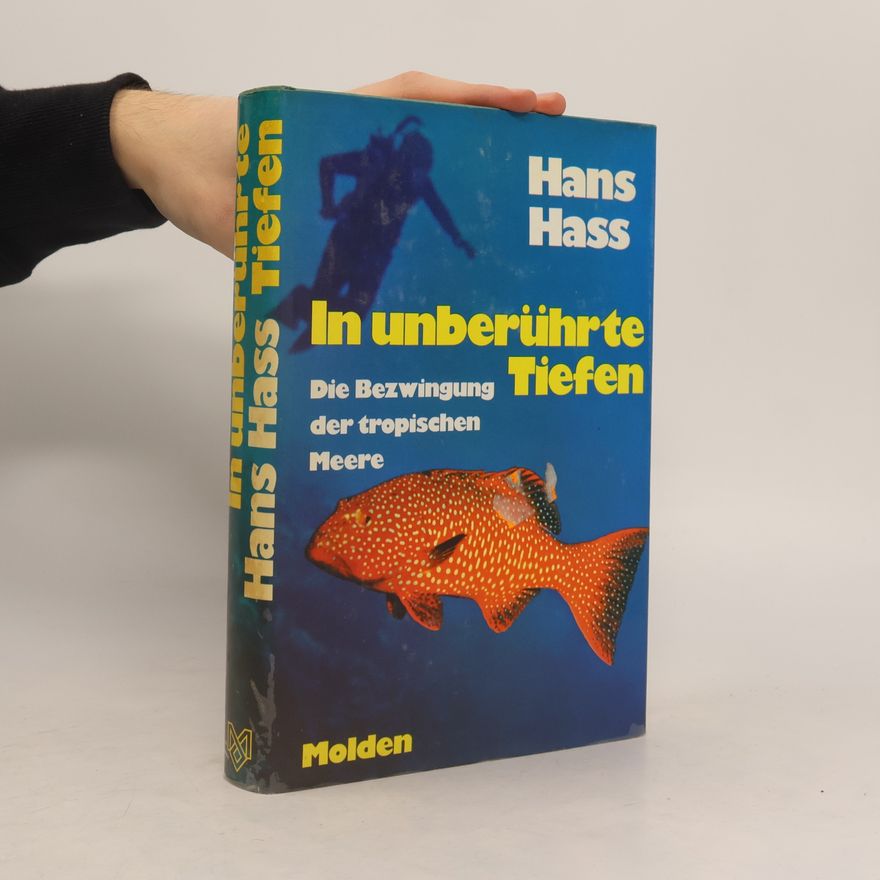 Hans Hass In unberührte Tiefen