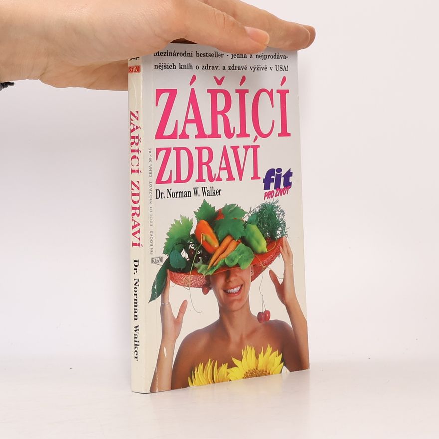 Norman W. Walker Zářící zdraví