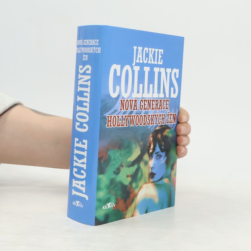 Jackie Collinsová Nová generace hollywoodských žen