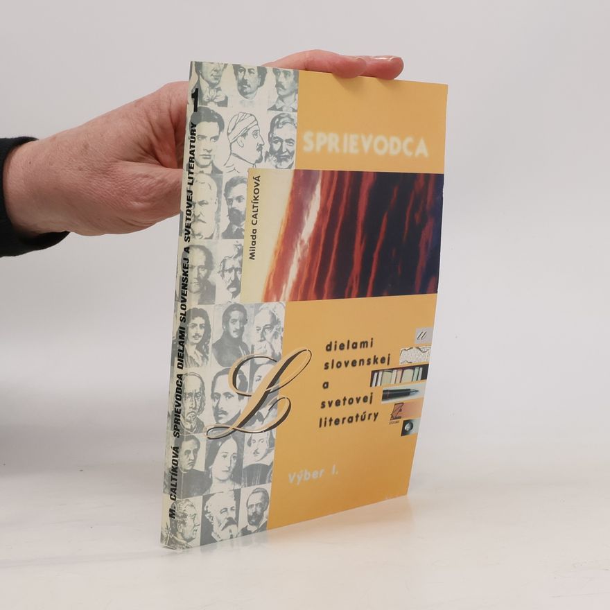 Milada Caltíková Sprievodca dielami slovenskej a svetovej literatúry. Výber 1