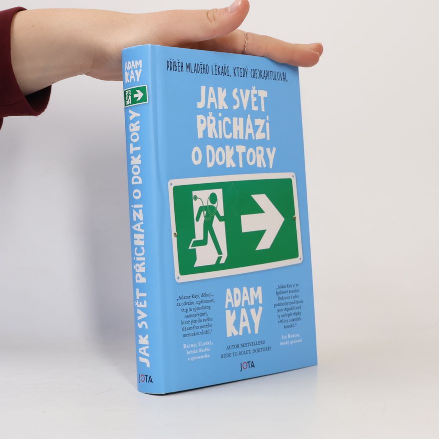 Adam Kay Jak svět přichází o doktory