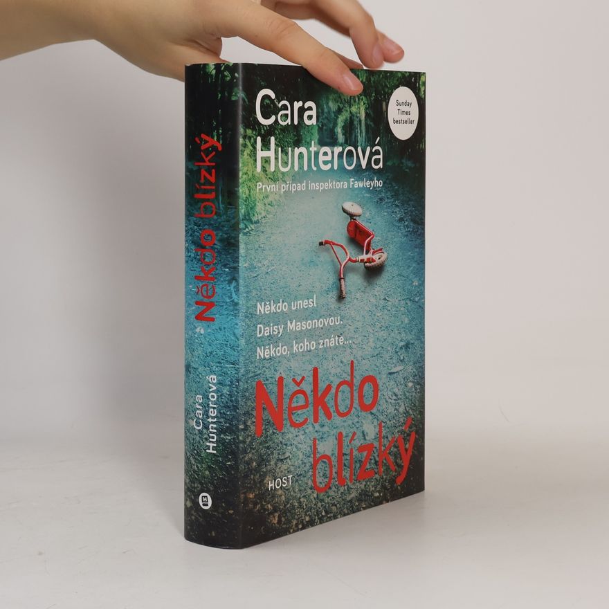 Cara Hunter Někdo blízký. První případ inspektora Fawleyho