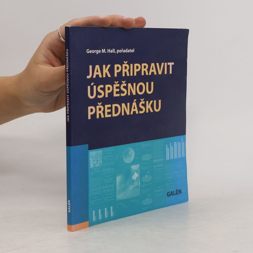George Martin Hall Jak připravit úspěšnou přednášku