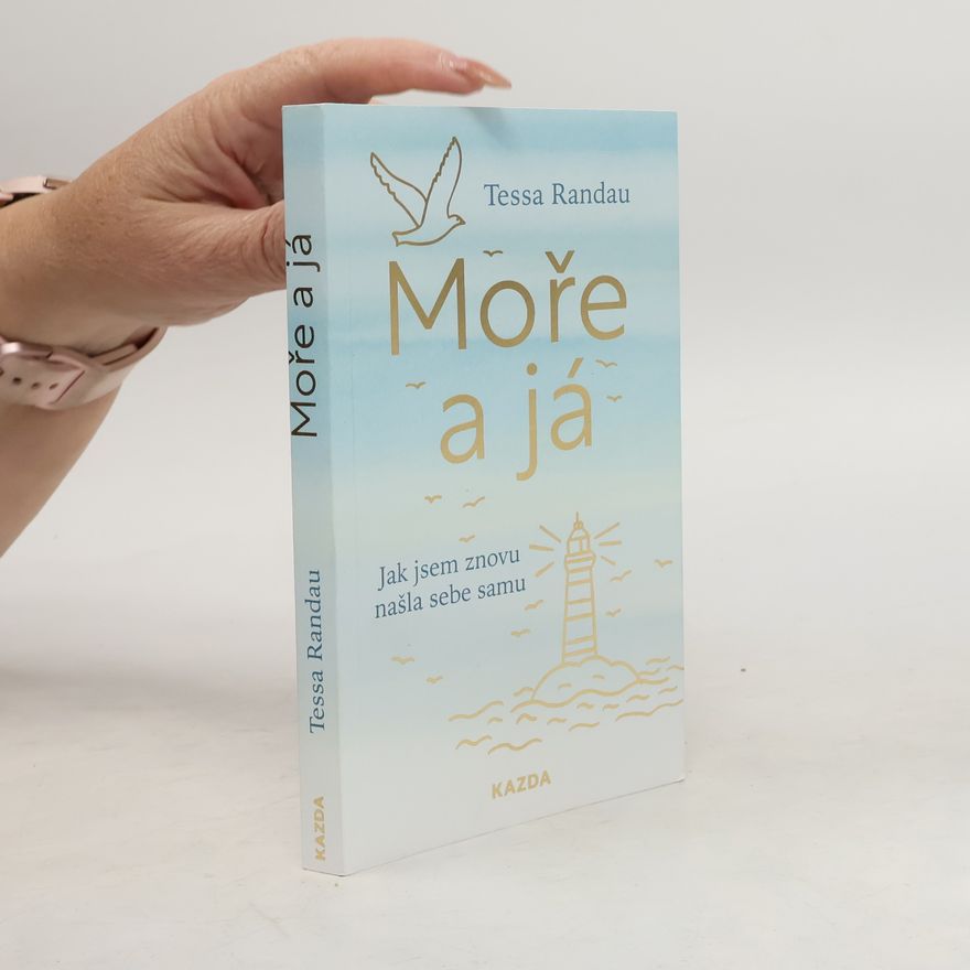 Tessa Randau Moře a já. Jak jsem znovu našla sebe samu