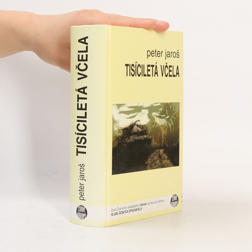 Peter Jaroš Tisíciletá včela
