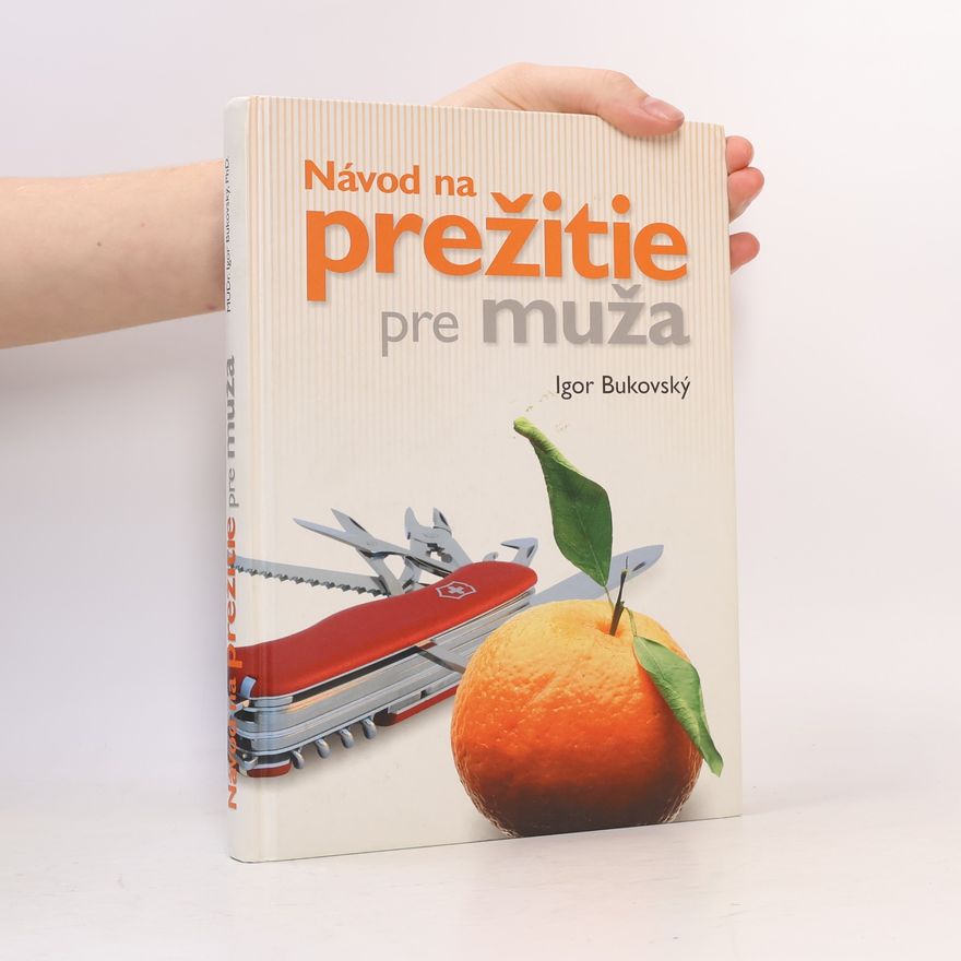 Igor Bukovský Návod na prežitie pre muža