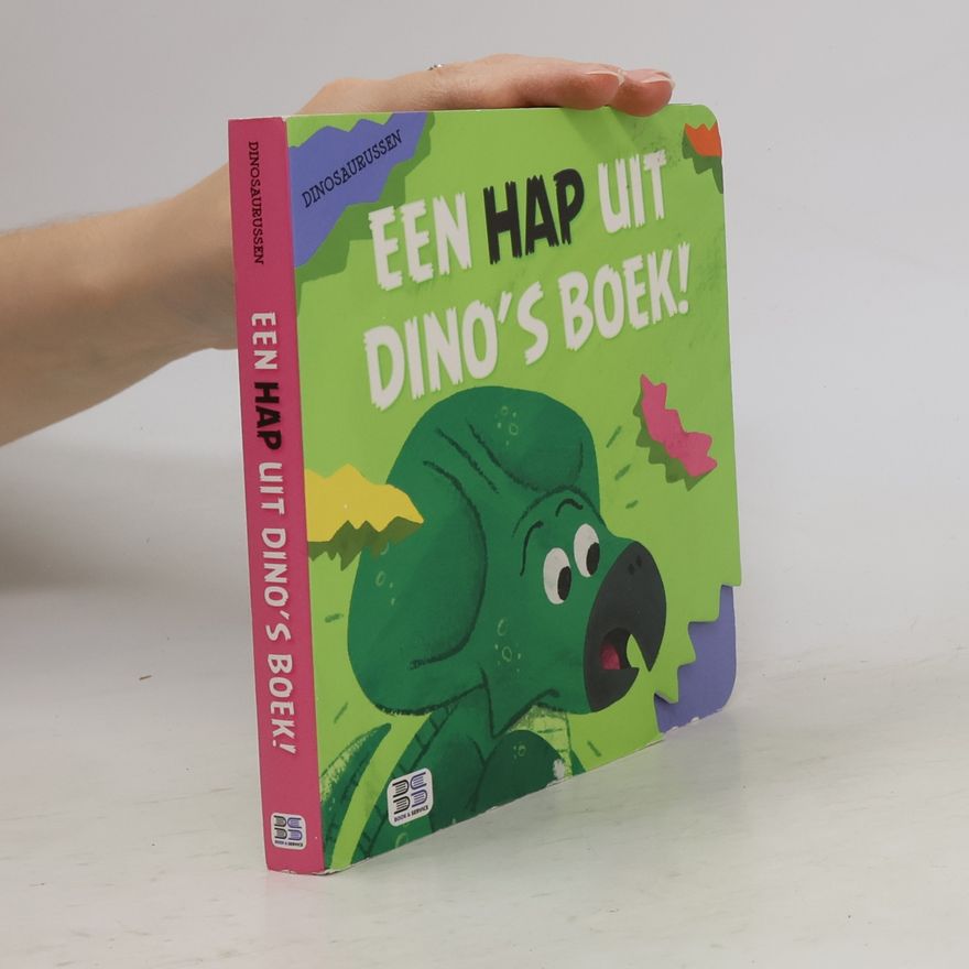 Various authors Een hap uit dino's boek!: Dinosaurussen