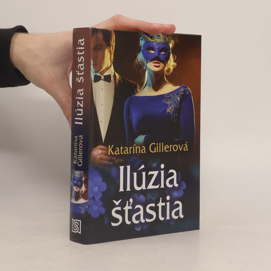 Katarína Gillerová Ilúzia šťastia