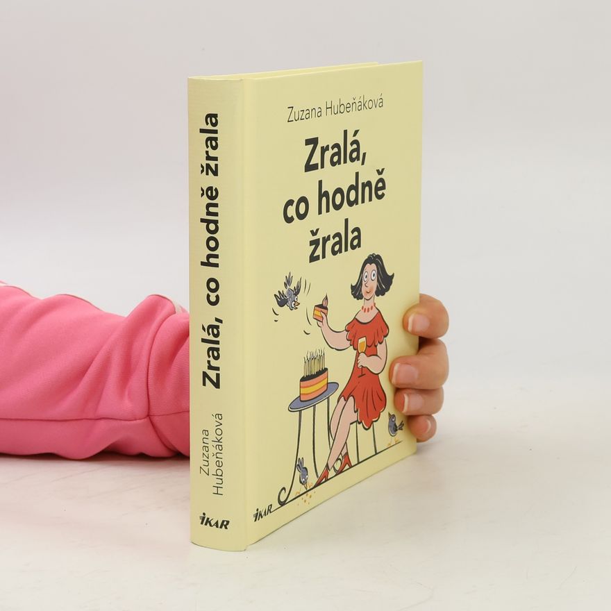 Zuzana Hubeňáková Zralá, co hodně žrala