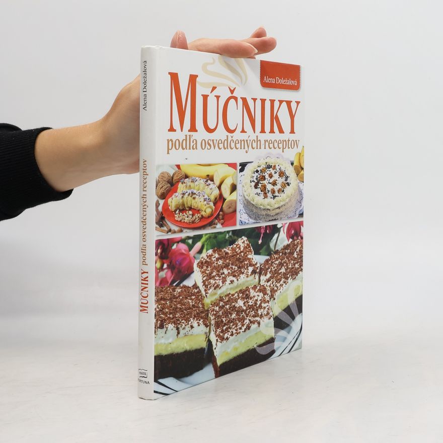 Alena Doležalová Múčniky podľa osvedčených receptov
