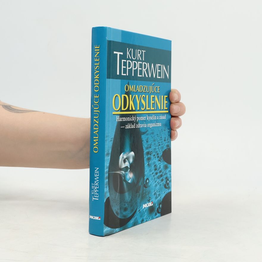 Kurt Tepperwein Omladzujúce odkyslenie