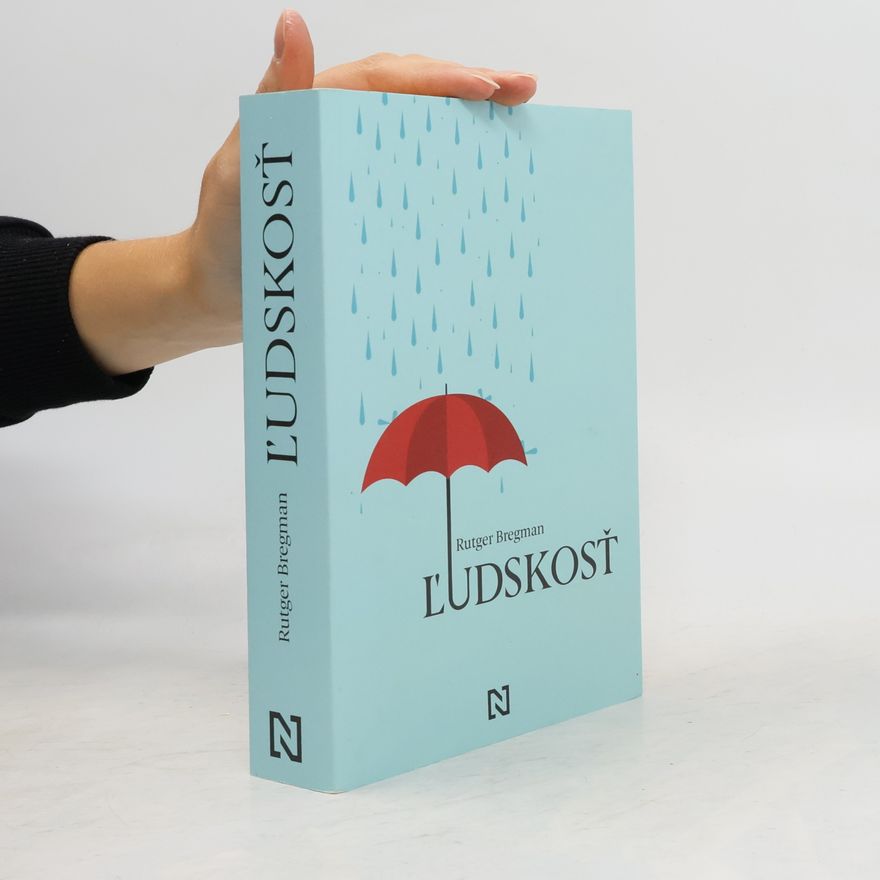 Rutger Bregman Ľudskosť. Optimistická história človeka