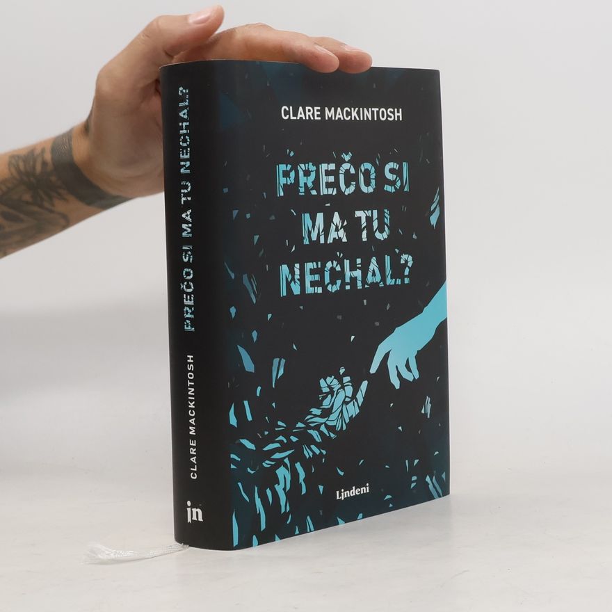 Clare Mackintosh Prečo si ma tu nechal?