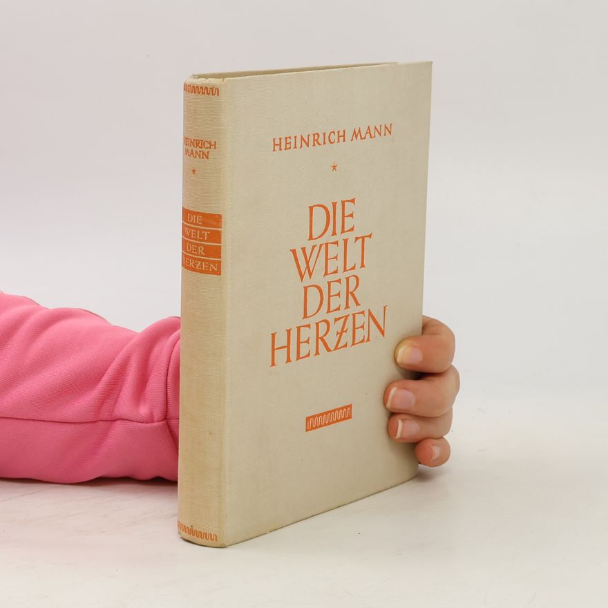 Heinrich Mann Die Welt der Herzen