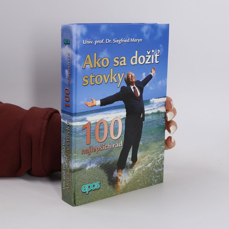 Siegfried Meryn Ako sa dožiť stovky
