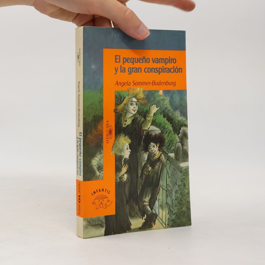 Angela Sommer-Bodenburg Alfaguara Infantil - 1: El pequeño vampiro y la gran conspiración