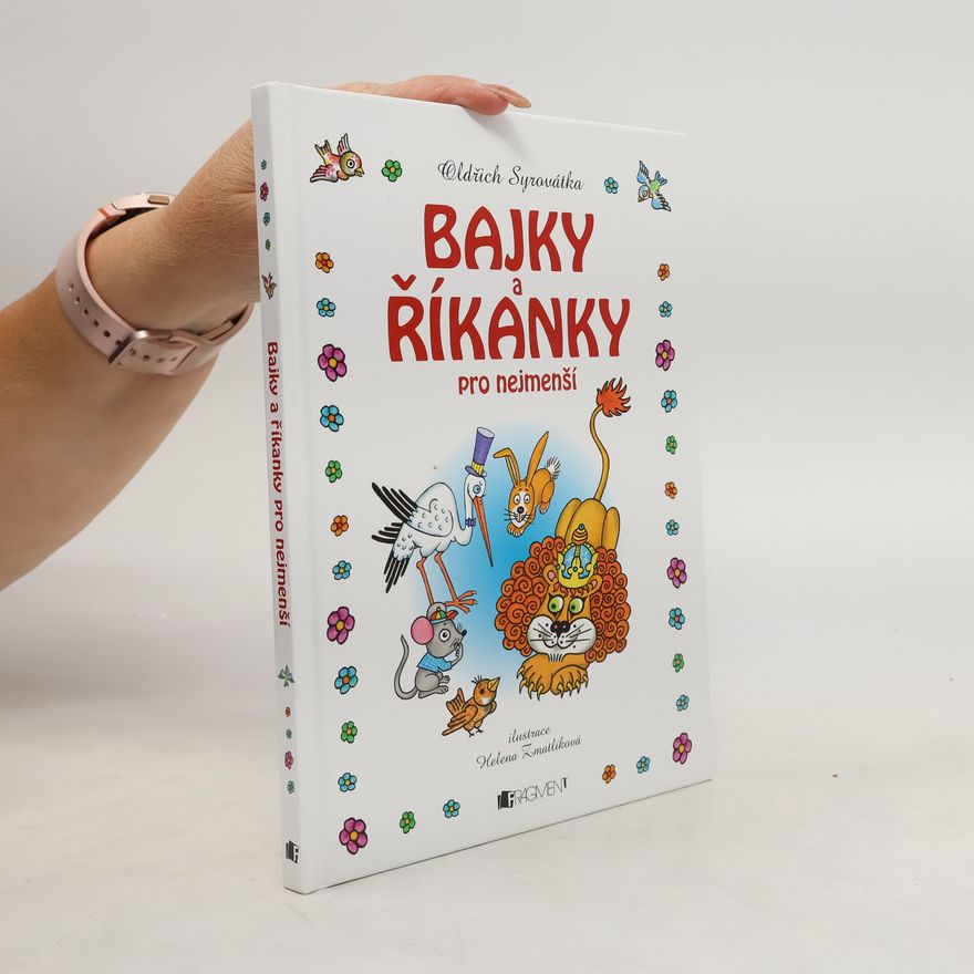 Oldřich Syrovátka Bajky a říkanky pro nejmenší