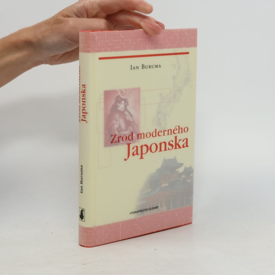 Ian Buruma Zrod moderného Japonska