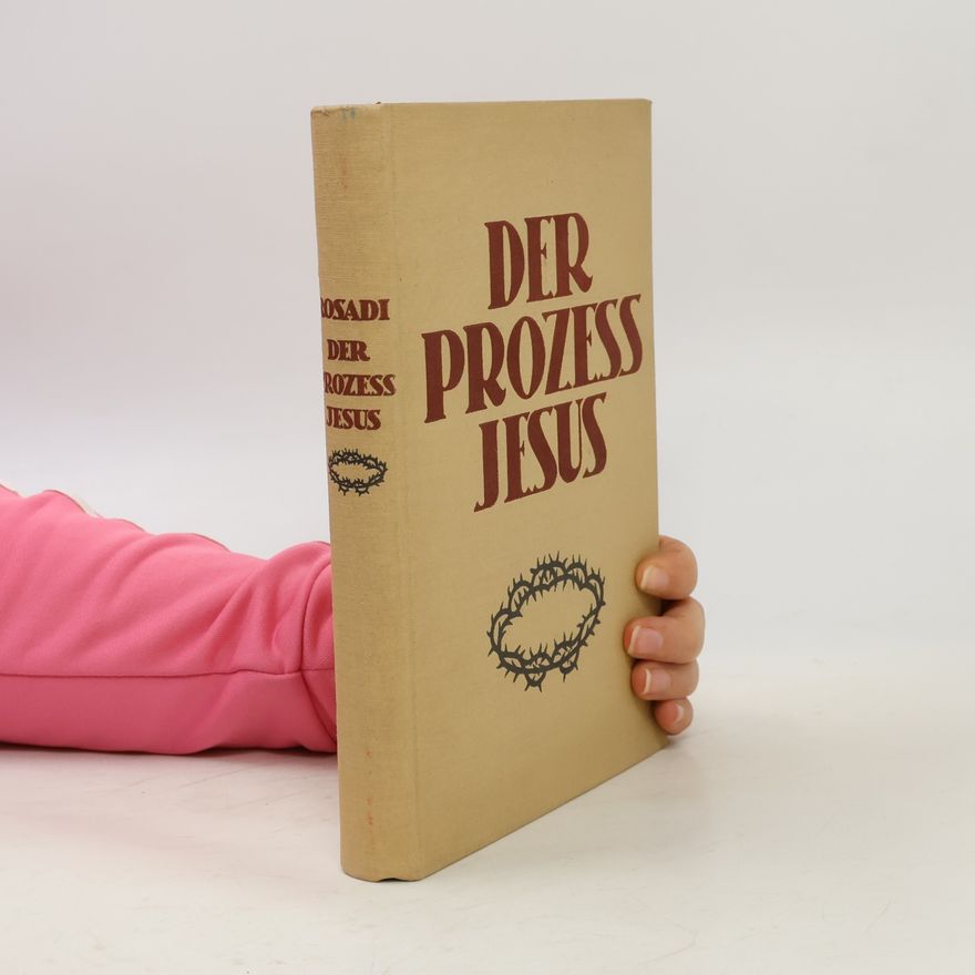 Giovanni Rosadi Der Prozess Jesus