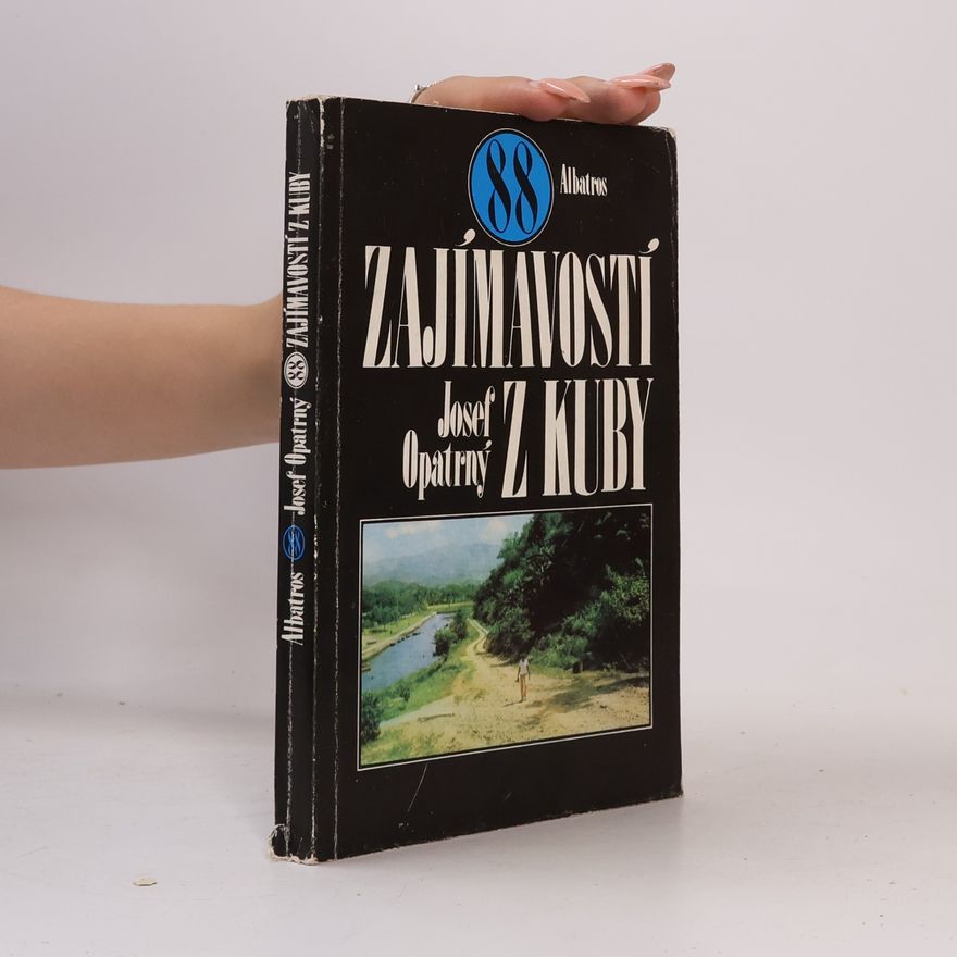Josef Opatrný 88 zajímavosti z Kuby
