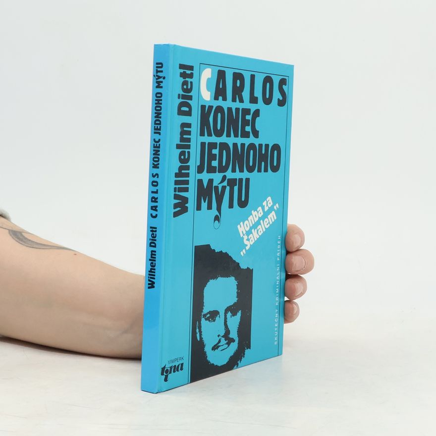 Wilhelm Dietl Carlos - konec jednoho mýtu : Honba za "Šakalem"