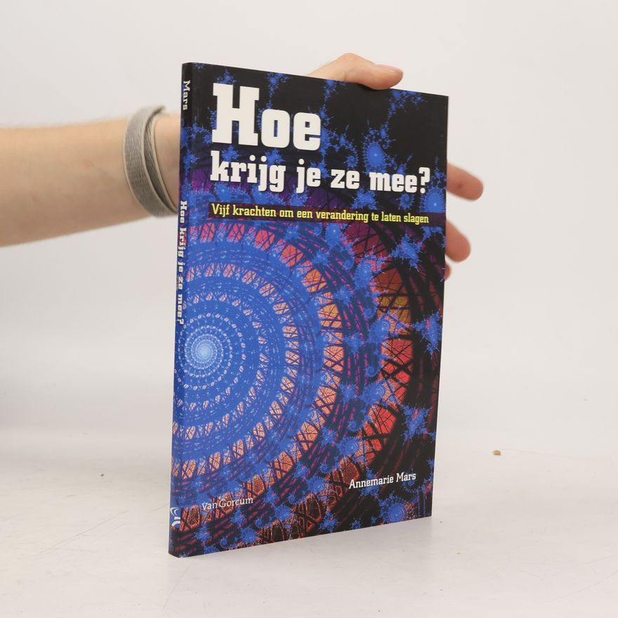 Annemarie Marsch Hoe krijg je ze mee?