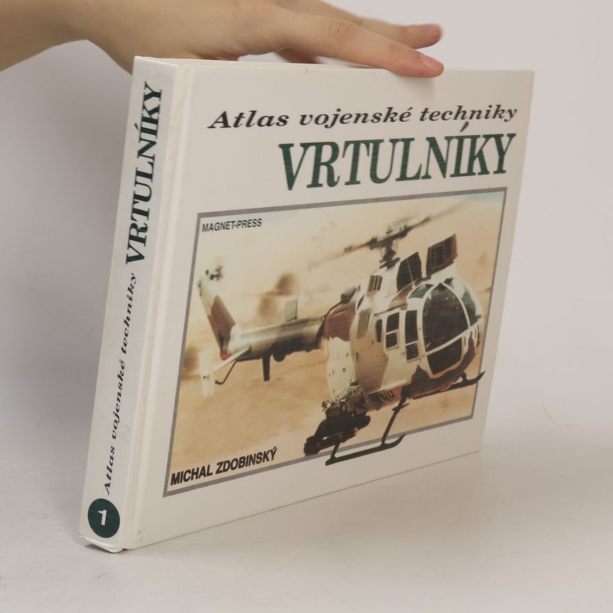 Michal Zdobinský Atlas vojenské techniky: Vrtulníky