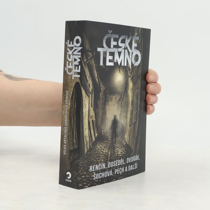 Auteurscollectief České temno : velká antologie českých hororových příběhů