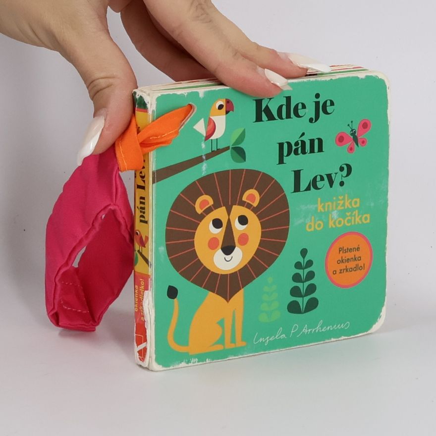 Ingela Peterson Arrhenius Kde je pán Lev? Knižka do kočíka