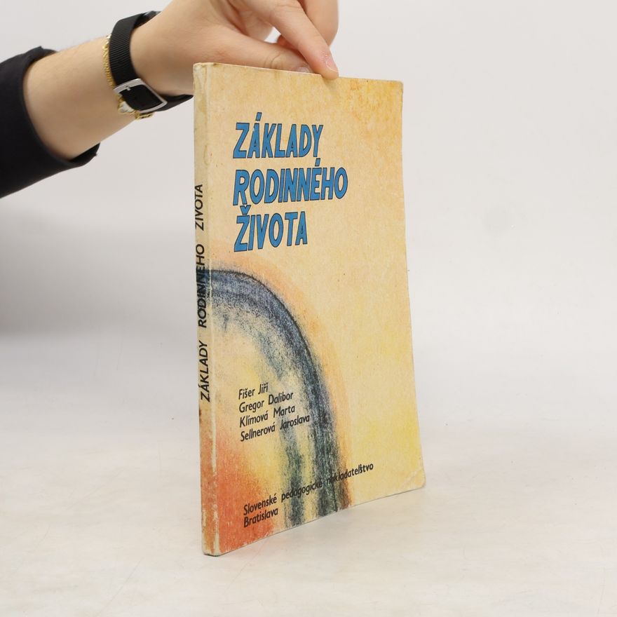 Jaroslava Sellnerová Základy rodinného života