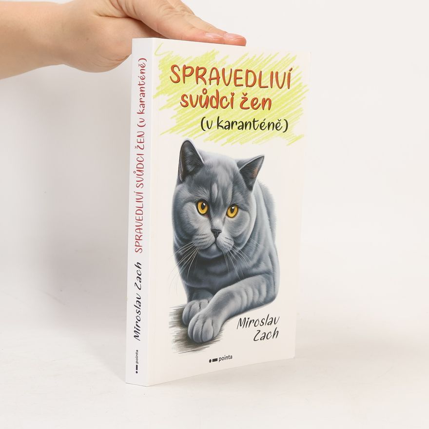Miroslav Zach Spravedliví svůdci žen (v karanténě)
