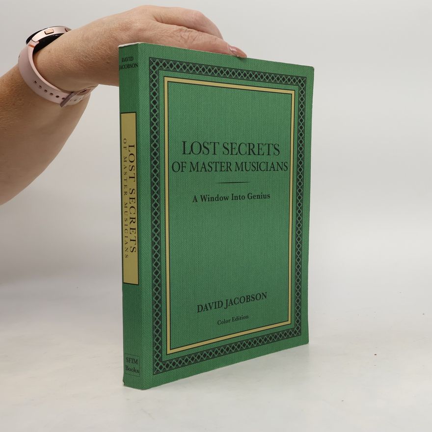 David P. Jacobson Lost Secrets of Master Musicians
