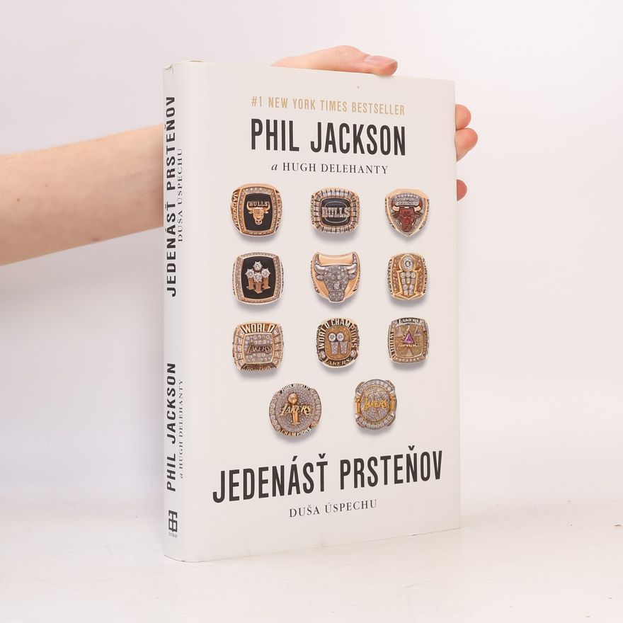 Phil Jackson Jedenásť prsteňov. Duša úspechu