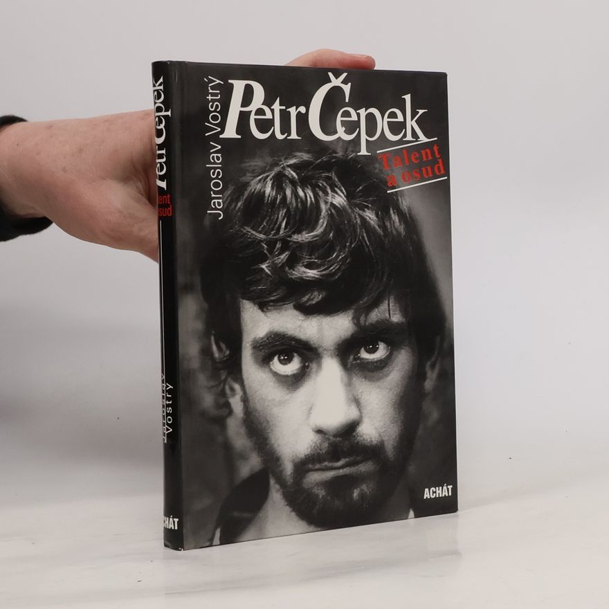 Jaroslav Vostrý Petr Čepek. Talent a osud