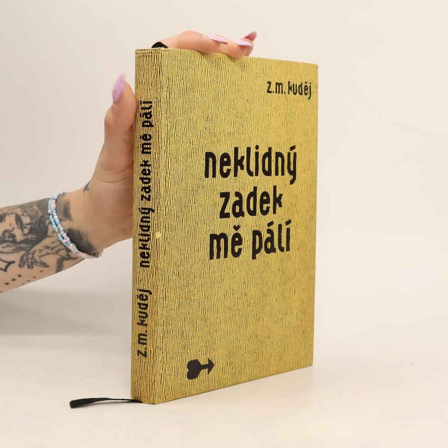 Zdeněk Matěj Kuděj Neklidný zadek mě pálí