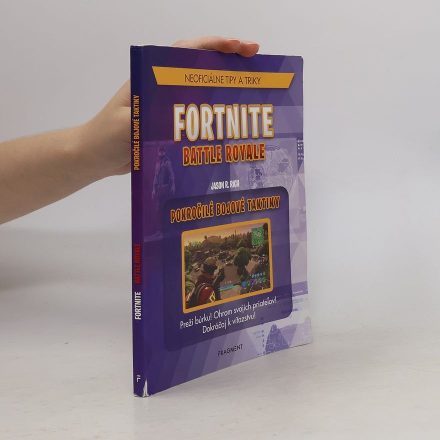 Jason R. Rich Fortnite Battle Royale. Pokročilé bojové taktiky