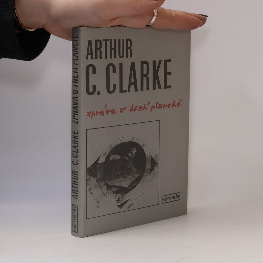 Arthur C. Clarke Zpráva o třetí planetě
