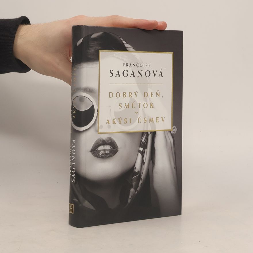 Françoise Sagan Dobrý deň, smútok - akýsi úsmev