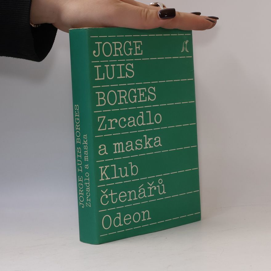 Jorge Luis Borges Zrcadlo a maska