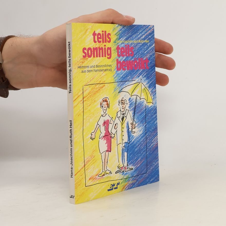 Hans-Joachim Heil Teils sonnig, teils bewölkt